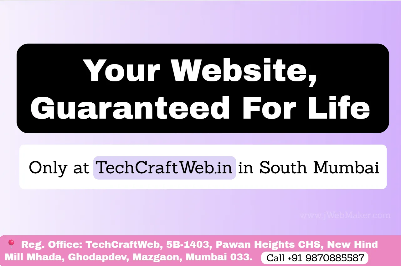 Lifetime Website Gaurantee Only At TechCraftWeb South Mumbai